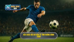 Kèo cược đội ghi bàn từ tình huống đánh chặn