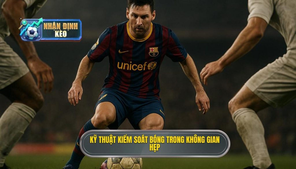 Kỹ thuật kiểm soát bóng trong không gian hẹp