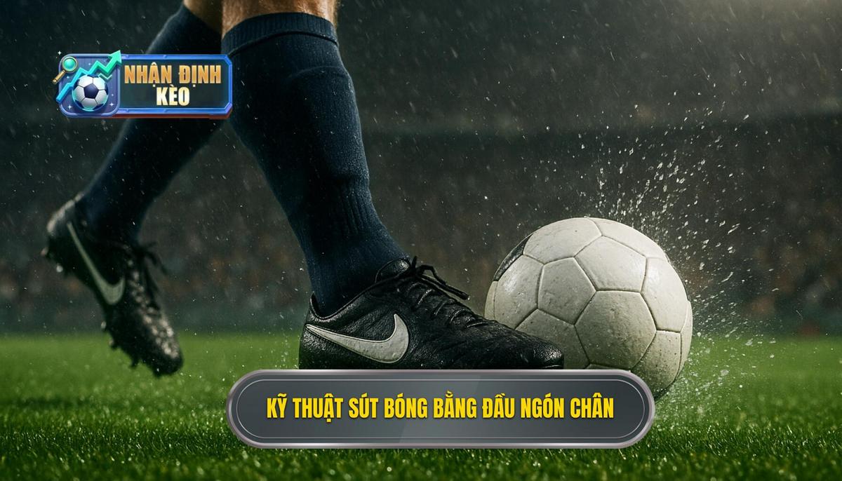 Kỹ thuật sút bóng bằng đầu ngón chân