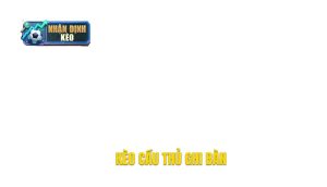 thumb - kèo cầu thủ ghi bàn