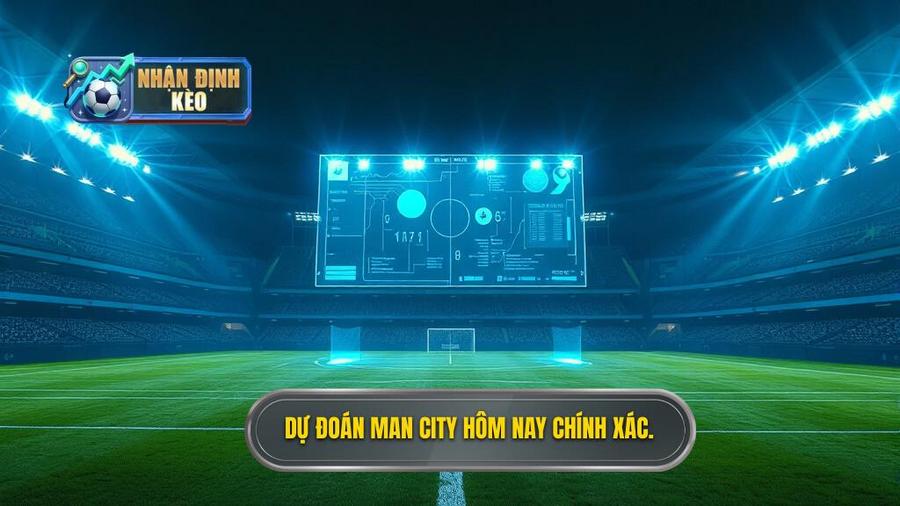 Tại sao việc dự đoán Man City hôm nay lại quan trọng?