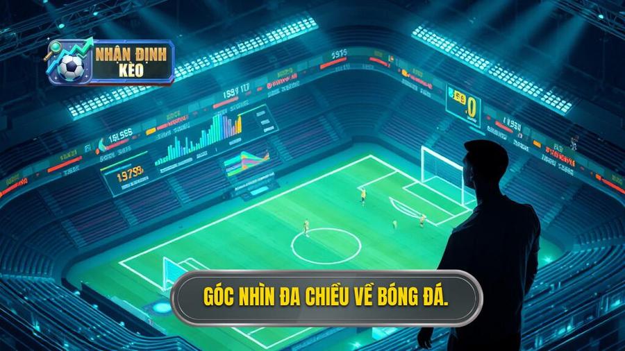 2. Góc nhìn đa chiều về bóng đá.