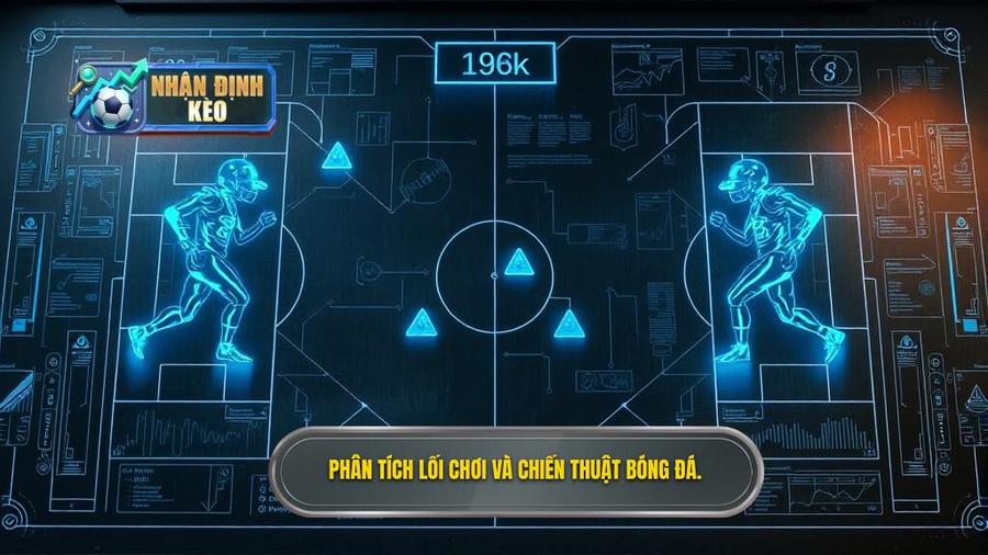 Phân tích lối chơi và chiến thuật