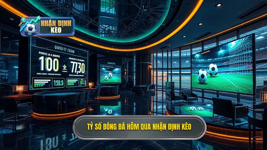 Tỷ số bóng đá hôm qua