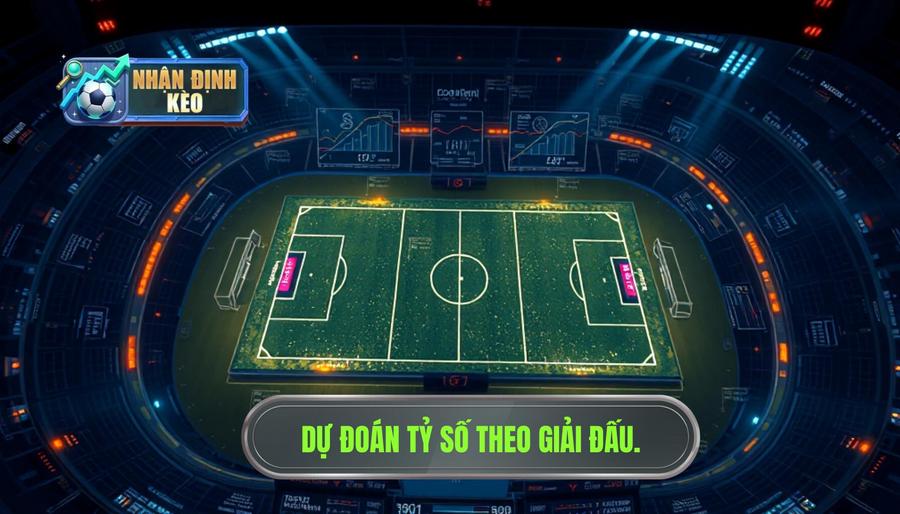 Chiến thuật dự đoán tỷ số trước trận dựa trên tính chất giải đấu