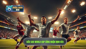 Những ngôi sao đáng xem tại World Cup